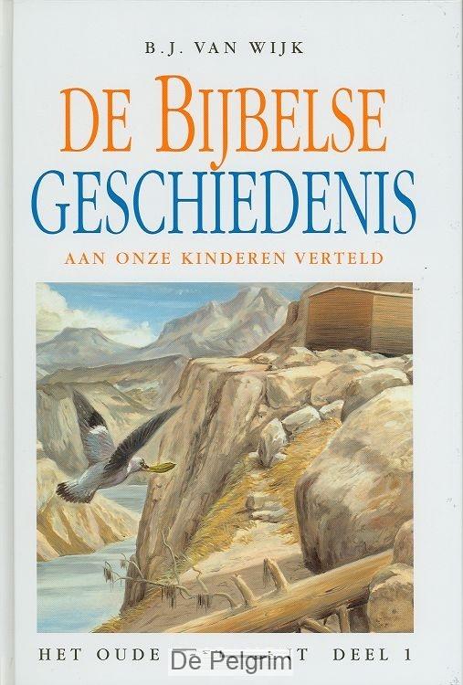 De Bijbelse geschiedenis aan onze kinderen verteld - OT 1