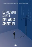 Pouvoir subtil de l'abus spirituel, Le