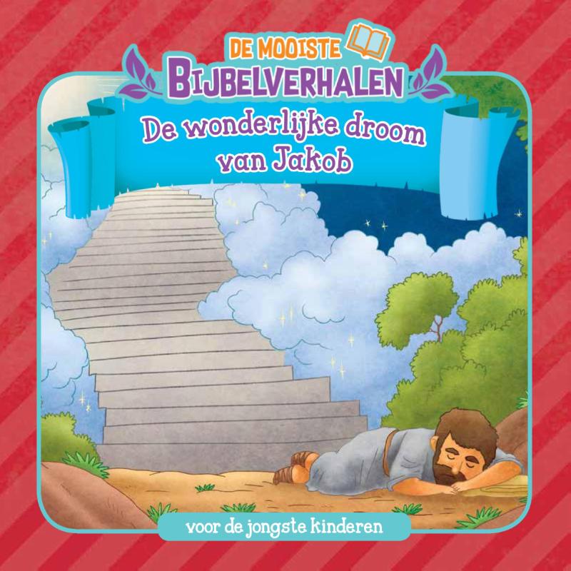 De Mooiste Bijbelverhalen - De wonderlijke droom van Jakob