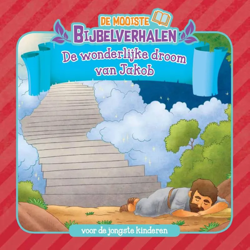 De Mooiste Bijbelverhalen - De wonderlijke droom van Jakob