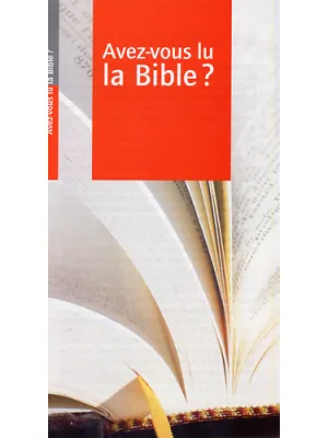 Avez-vous lu la Bible - La parole de Dieu