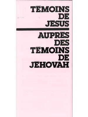 Témoins de Jésus auprès des témoins de Jéhovah ?