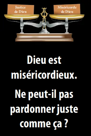 Dieu est miséricodieux - Ne peut-il pas pardonner juste comme ça? FR