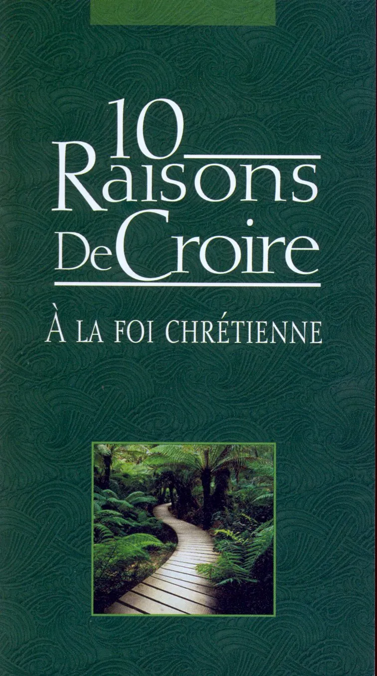 10 raisons de croire en la foi chrétienne