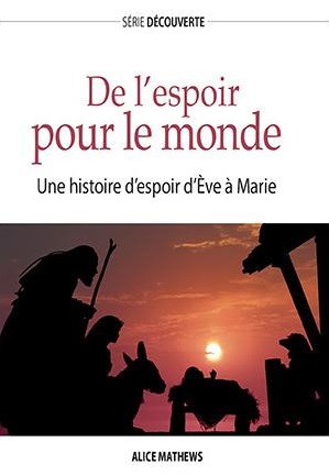 De l'espoir pour le monde - Une histoire d'espoir d'Eve à Marie