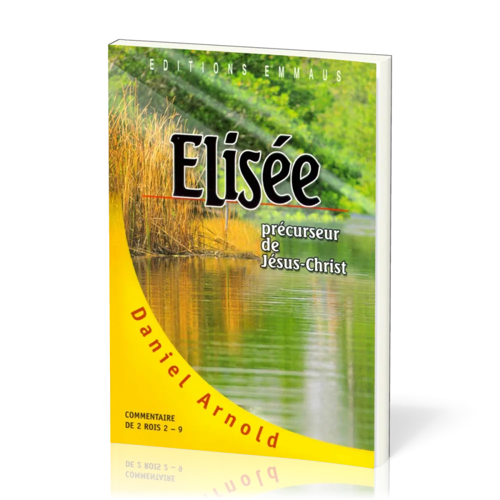 Elisée précurseur de Jésus-Christ (2 Rois 2-9)