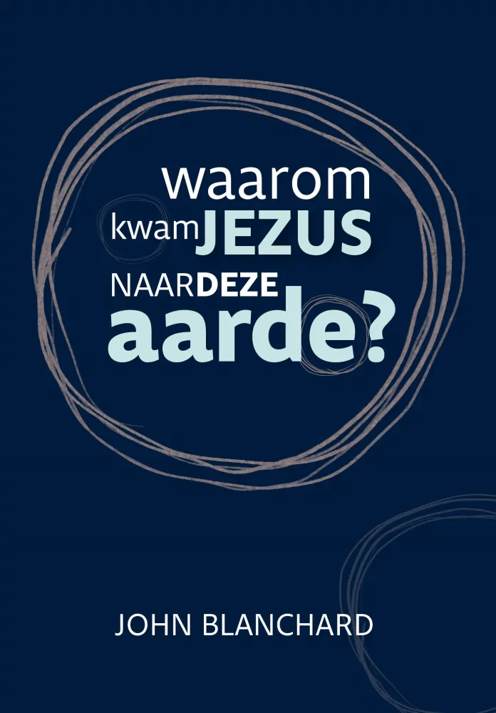 Waarom kwam Jezus naar deze aarde ?