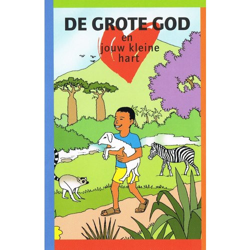 De grote God en jouw kleine hart