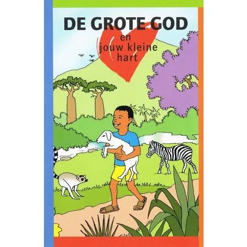 De grote God en jouw kleine hart