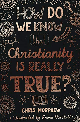 How we know that Christianity is really true ?