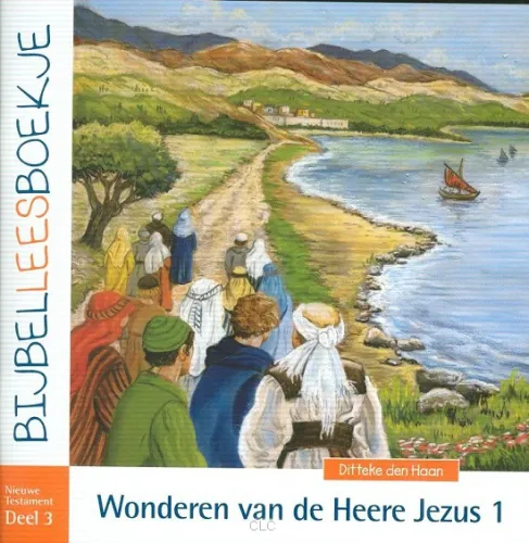 Bijbelleesboekje NT3 - Wonderen van de Heere Jezus 1