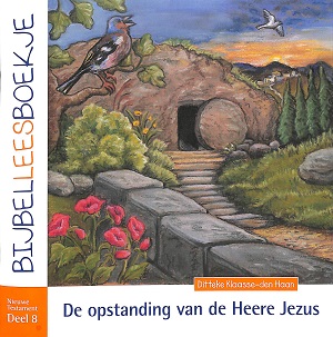 Bijbelleesboekje NT8 - De opstanding van de Heere Jezus
