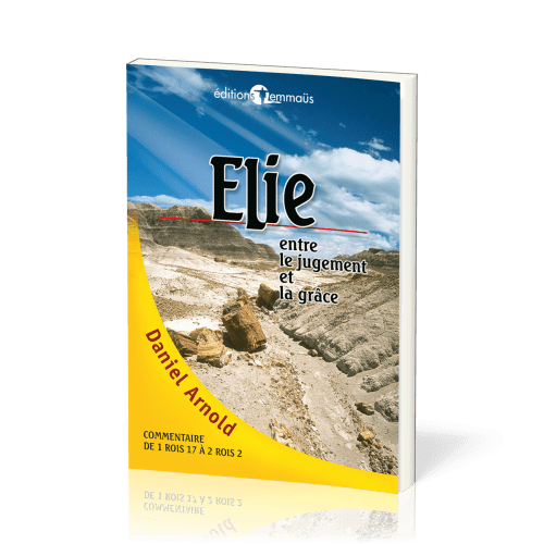 Elie entre le jugement et la grâce