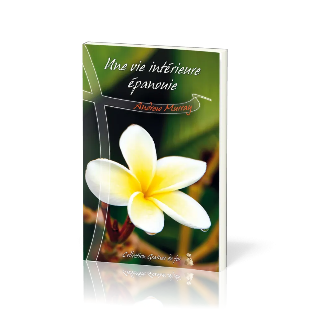 Vie intérieure épanouie, Une