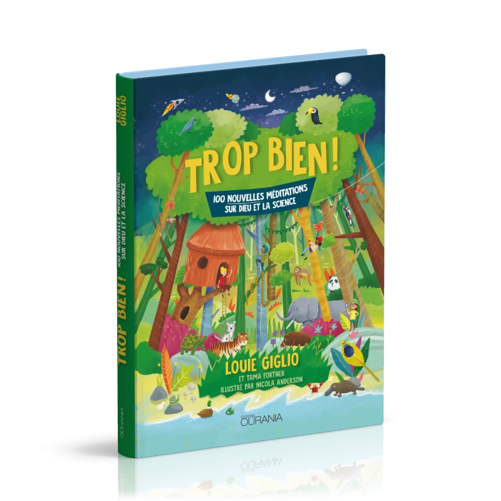 Trop bien ! - 100 méditations sur Dieu et la science