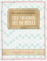 Tien vrouwen uit de Bijbel - Bijbelstudies