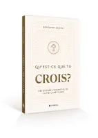 Qu'est-ce que tu crois ? - Découvrez l’essentiel de la foi chrétienne