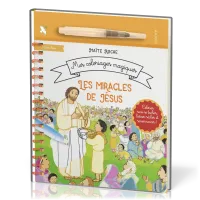 Miracles de Jésus, Les - Mes coloriages magiques