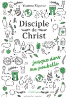 Disciple de Christ… jusque dans ma poubelle