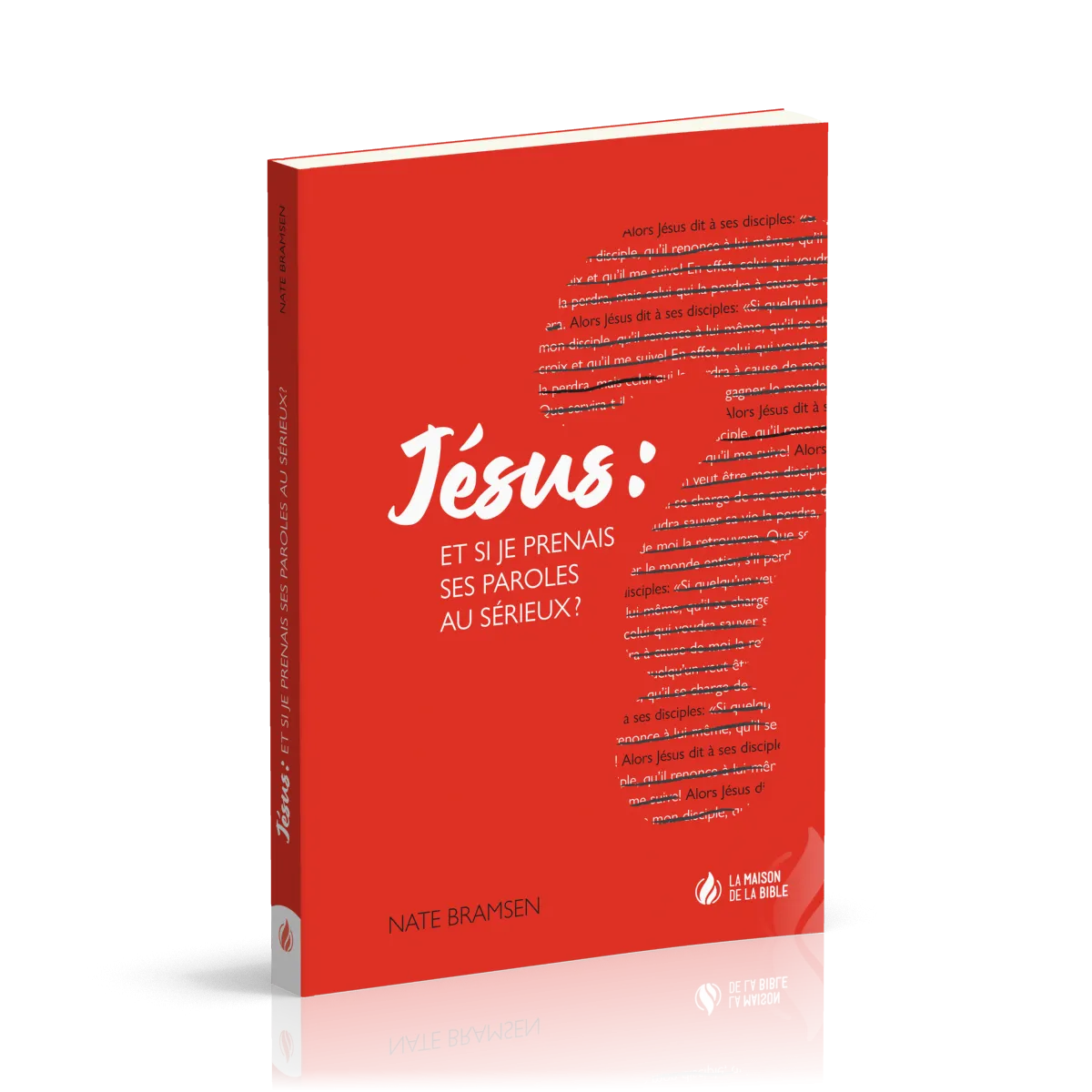 Jésus et si je prenais ses paroles au sérieux ?