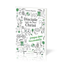Disciple de Christ… jusque dans ma poubelle