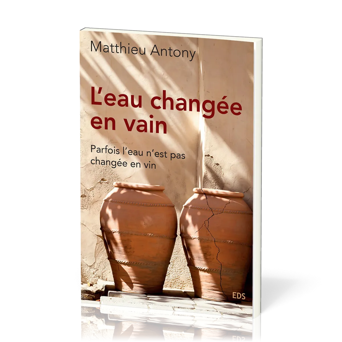 Eau changée en vain, L' - Parfois l'eau n'est pas changée en vin
