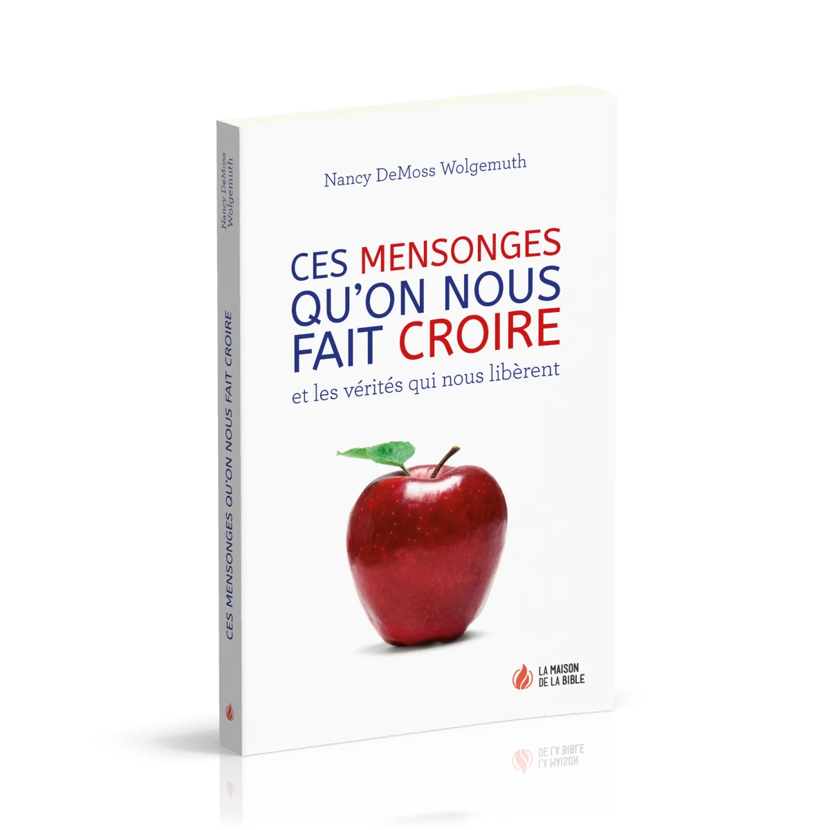Ces mensonges qu'on nous fait croire et les vérités qui nous libèrent
