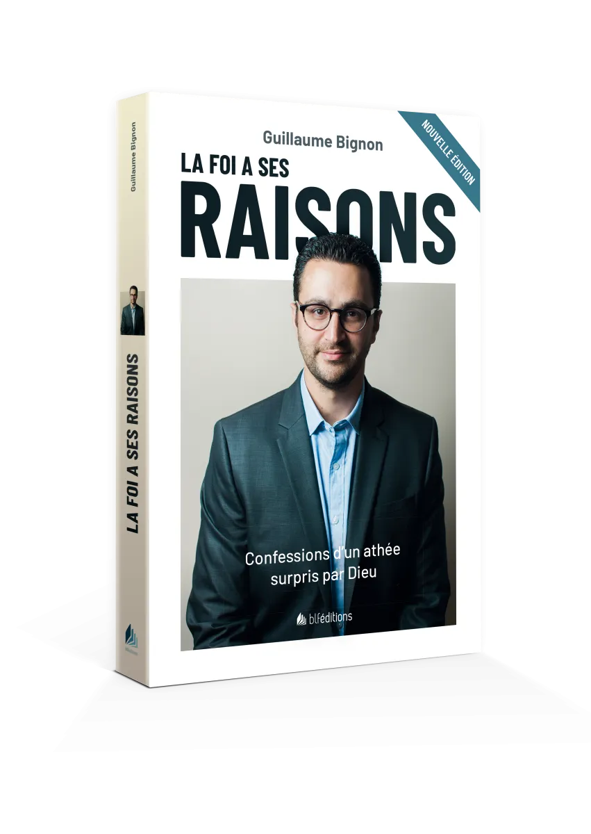 Foi a ses raisons, La - Confession d'un athée surpris par Dieu
