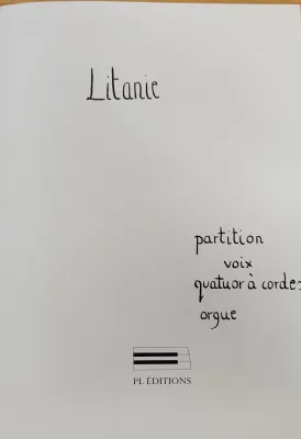 Partition Litanie (voix, quatuor à cordes, orgue)
