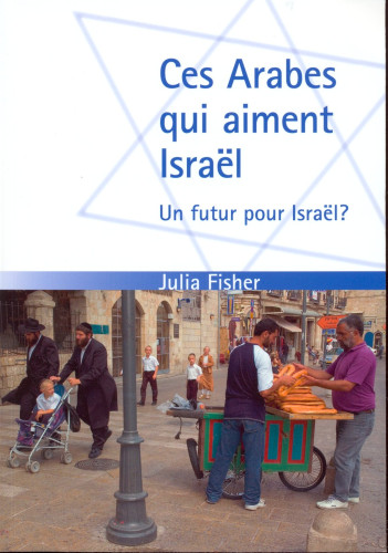 Ces arabes qui aiment Israël