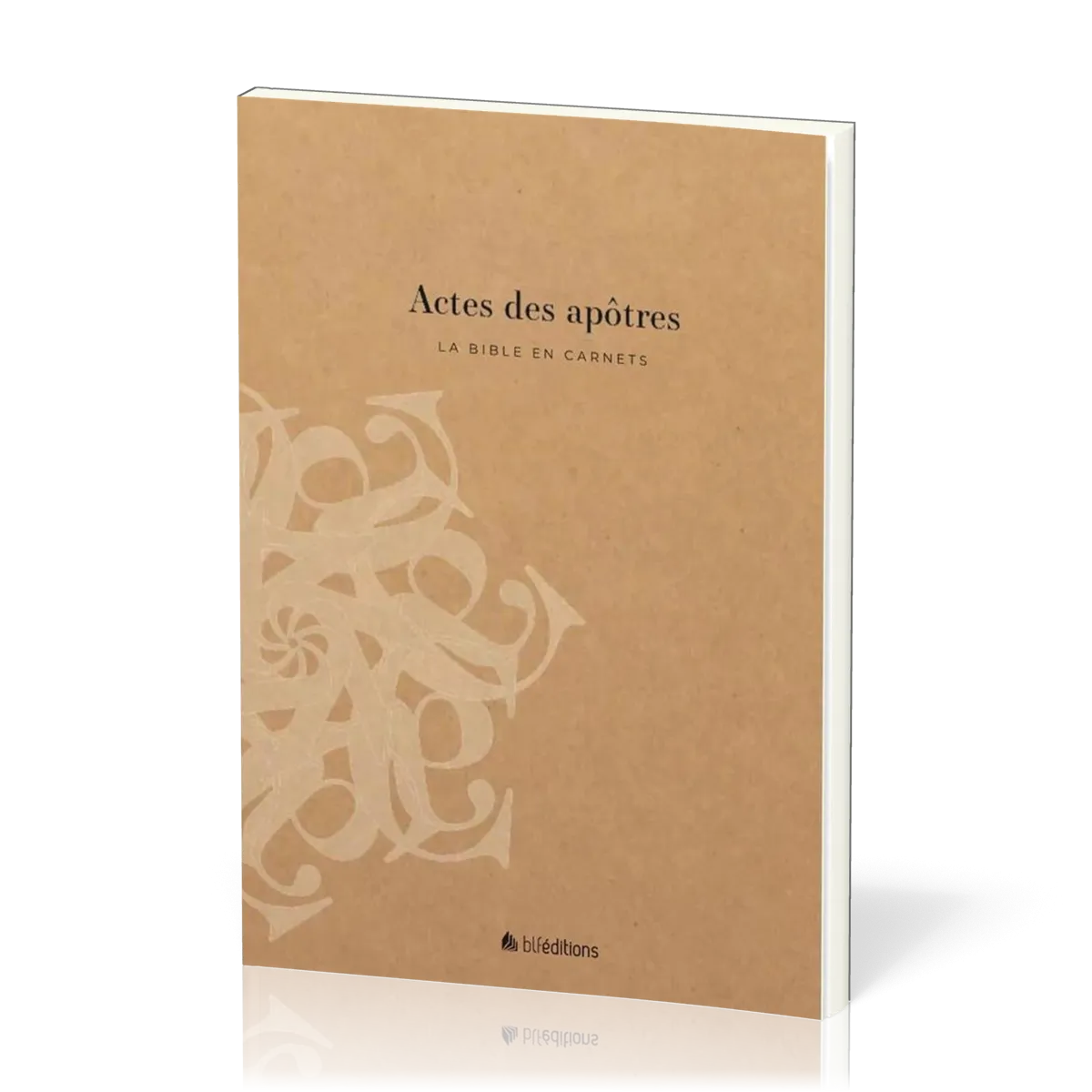 Bible en carnets, La - Actes des apôtres