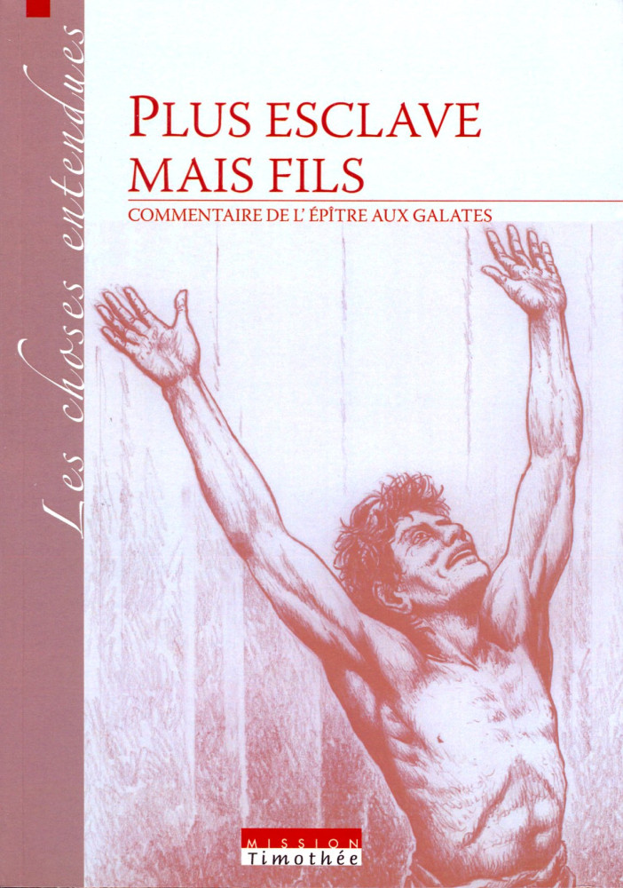 Plus esclave mais fils - Galates