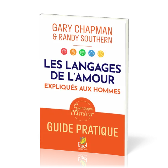 Langages de l’amour expliqués aux hommes, Les - Guide pratique