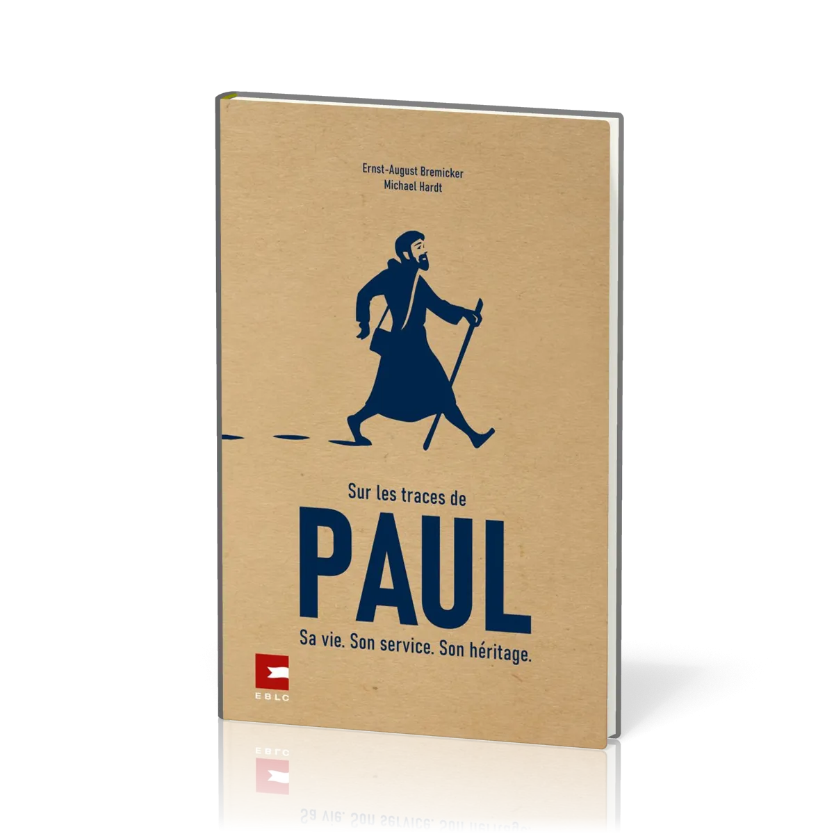 Sur les traces de Paul - Sa vie, son service, son héritage