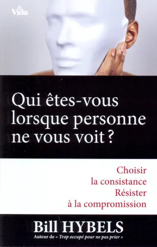Qui etes vous lorsque personne ne vous voit