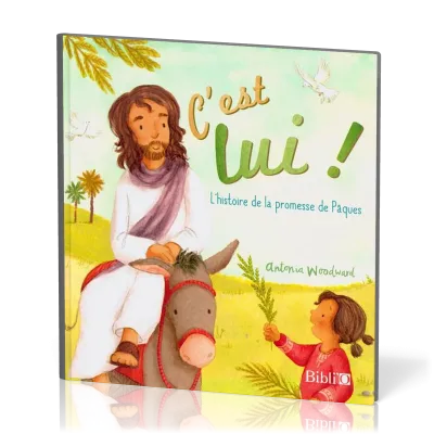 C'est Lui ! Histoire de la promesse de Pâques