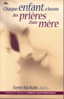 Chaque enfant a besoin des prières d'une mère