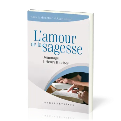 Amour de la sagesse, L' - Hommage à Henri Blocher