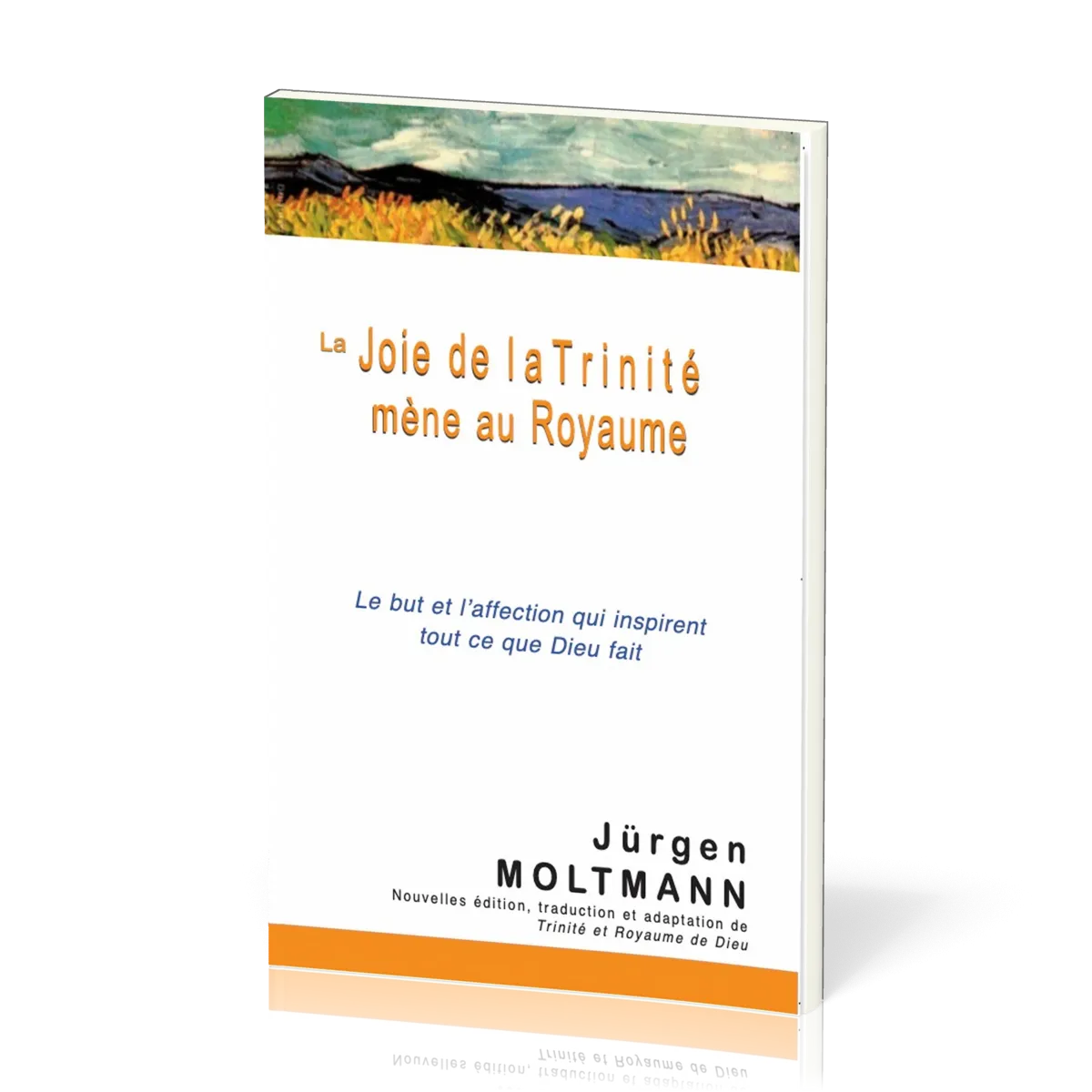 Joie de la Trinité mène au Royaume, La - Le but et l'affection qui inspirent tout ce que Dieu fait