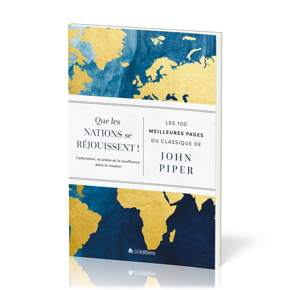 Que les nations se réjouissent ! (Les 100 meilleures pages)