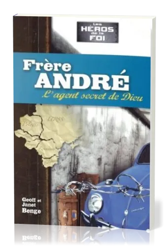 Frère André, l'agent secret de Dieu