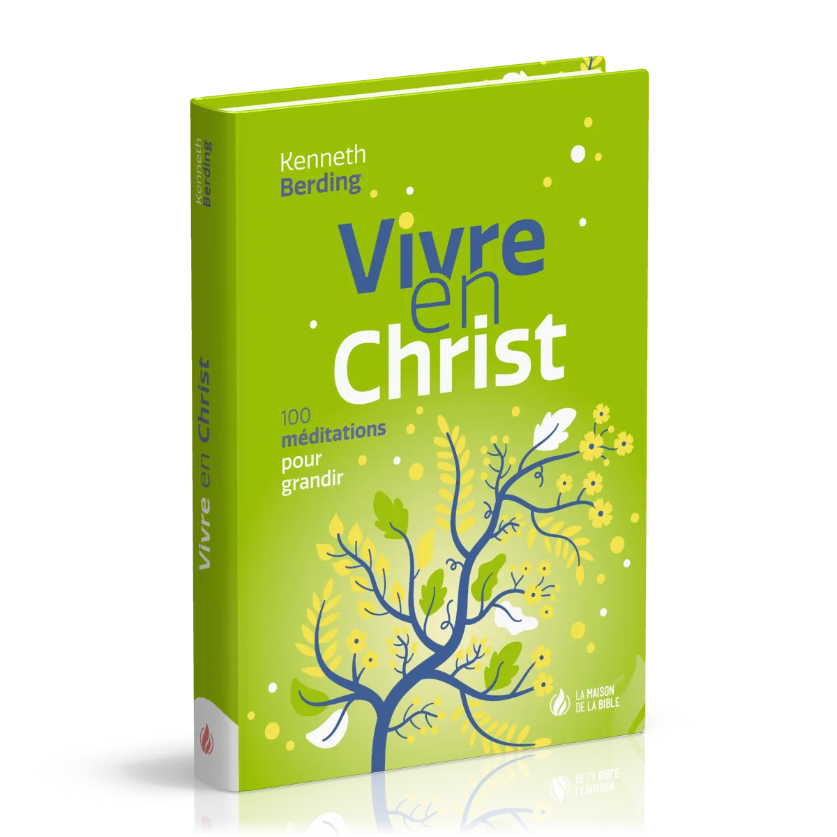 Vivre en Christ - 100 méditations pour grandir