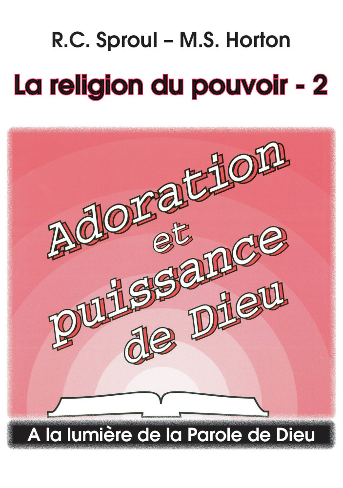 Adoration et puissance de Dieu (brochure)
