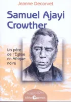 Samuel Ajayi Crowther, Père Eglise/Afrique