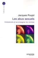 Abus sexuels, Les - comprendre et accompagner les victimes