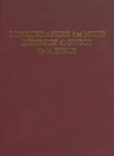 Concordances des mots hébreux et grecs de la Bible