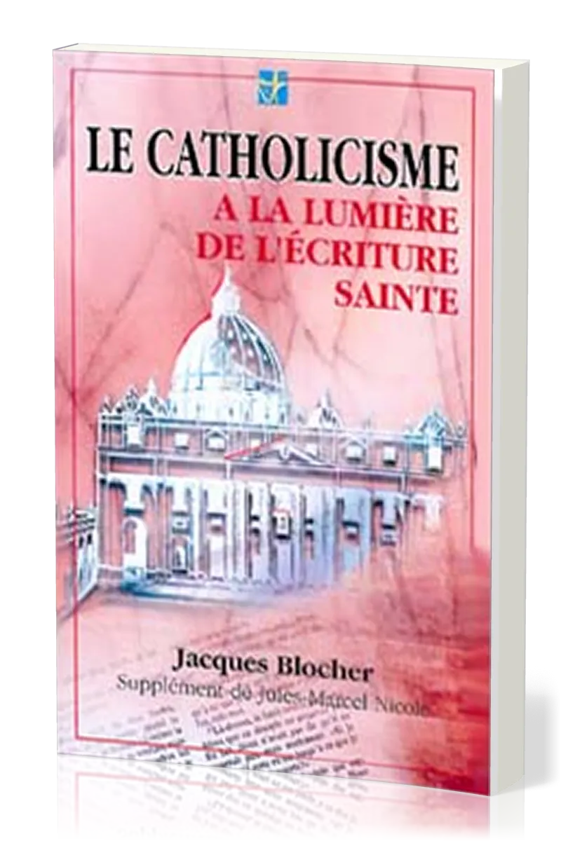 Catholicisme à la lumière de l'Ecriture, Le