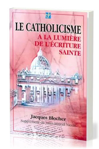Catholicisme à la lumière de l'Ecriture, Le
