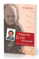 Stéphanie la vie retrouvée