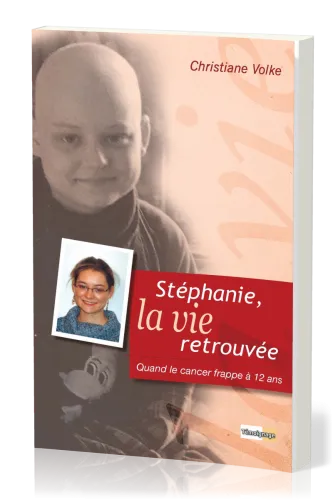 Stéphanie la vie retrouvée